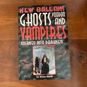 NEW ORLEANS GHOSTS, VOODOO, VAMPIRES BOOK.